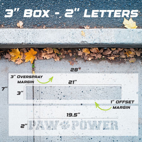 Stencil with measurements for the 2" Paw Power Curb Painting Stencil.