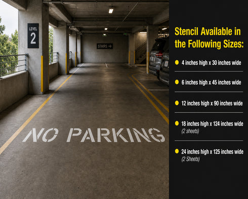 Available dimensions for the NO PARKING Stencil for Parking Garages.