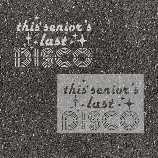 Text 'This Seniors Last Disco' stenciled on pavement with matching stencil.