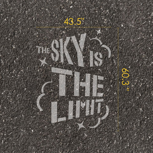 'The Sky is the Limit' stencil text with measurements on pavement.