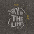 'The Sky is the Limit' stencil text with measurements on pavement.