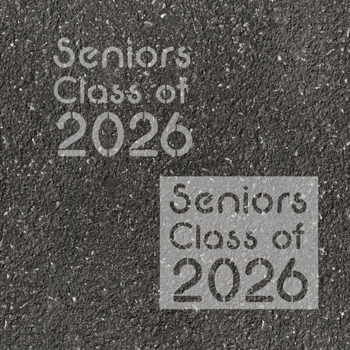 Text 'Seniors Class of '26' stenciled on pavement with matching stencil.