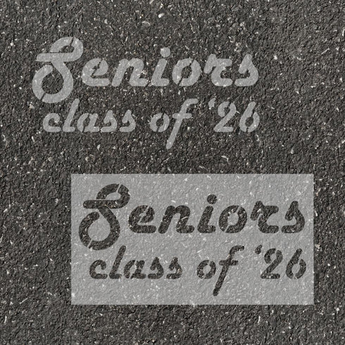 Text 'Seniors Class of '26' stenciled on pavement with matching stencil.