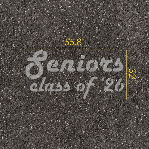 Text 'Seniors Class of '26' with measurements on pavement.