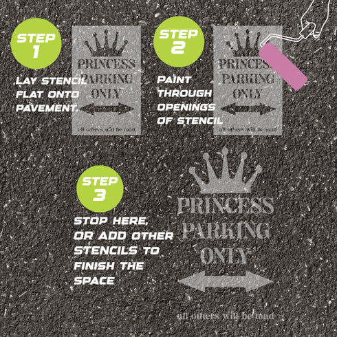 Instructions for using a 'Princess Parking Only' stencil to paint on pavement.