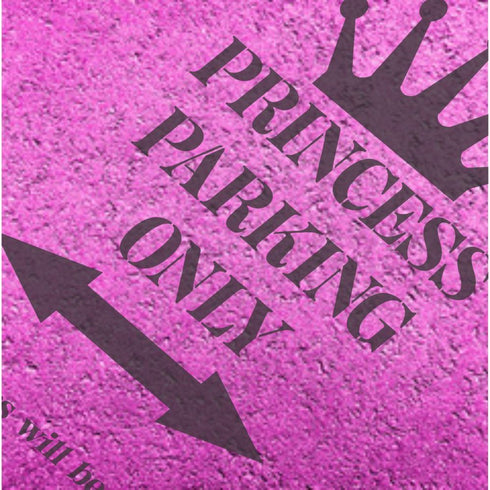 "Princess Parking Only" Stencil applied on pavement.
