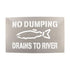 No Dumping Drains to River Storm Drain Stencil