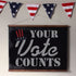 Your Vote Counts | Election Sign Stencil