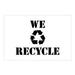 We Recycle - Recycle, Trash, Waste Management Signs and Symbol Stencils