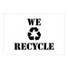 We Recycle - Recycle, Trash, Waste Management Signs and Symbol Stencils