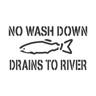 Storm Drain Stencil | No Wash Down Drains to River