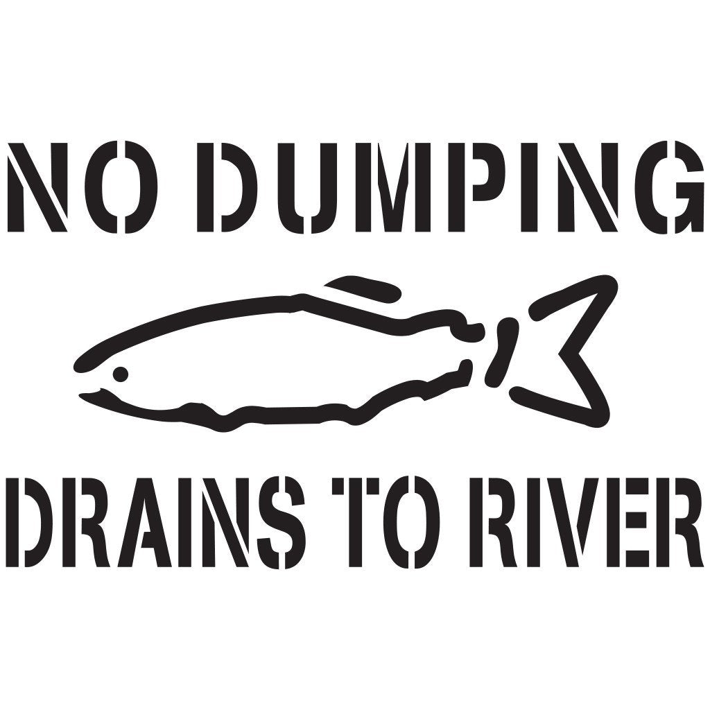 No Dumping Drains to River Storm Drain Stencil