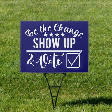 Be the Change Vote | Election Sign Stencil