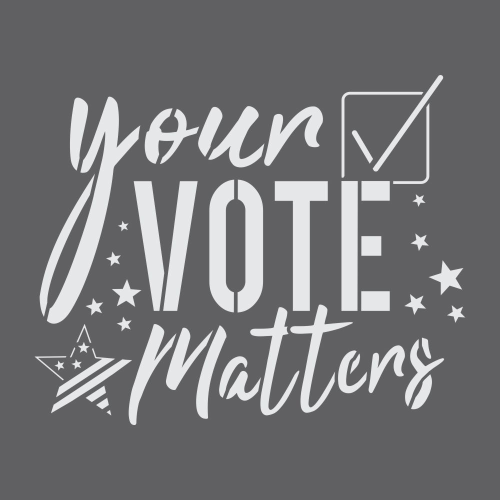 Your Vote Matters | Election Sign Stencil